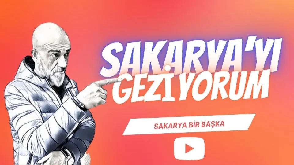 Sakarya’yı Geziyorum