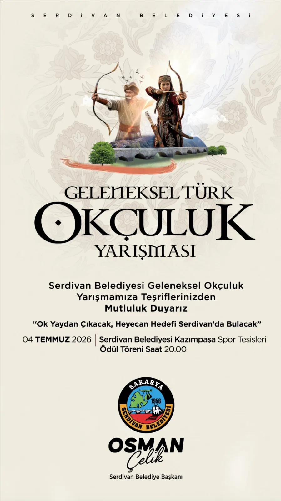 Serdivan’da Geleneksel Türk Okçuluk Heyecanı Başlıyor: Başkan Çelik’ten Geleneksel Türk Okçuluk Yarışması’na Davet