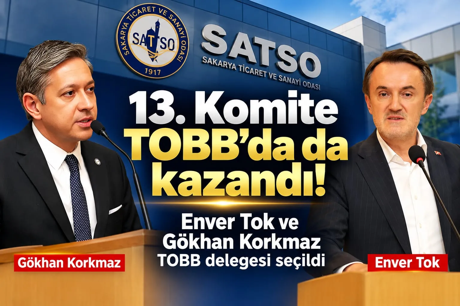 13.Komite TOBB’da da kazandı!; Enver Tok ve Gökhan Korkmaz TOBB delegesi seçildi